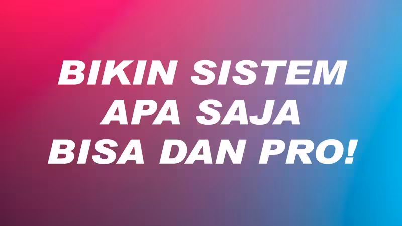 Jasa Pembuatan Sistem Murah Apa aja bisa